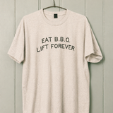 Eat B.B.Q. Lift Forever T-Shirt