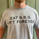Eat B.B.Q. Lift Forever T-Shirt
